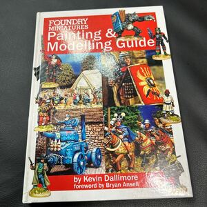 Foundry Miniatures Painting and Modeling Guide ウォーハンマー　洋書　WarHammerの塗装参考に　塗装見本