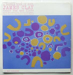 ◆ JAMES CLAY / A Double Dose of Soul ◆ Riverside RLP 349 (blue:BGP:dg) ◆