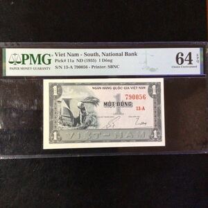 World Banknote Grading SOUTH VIET NAM《National Bank》1 Dong【1955】『PMG Grading Choice Uncirculated 64』