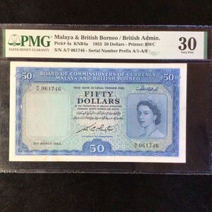 World Banknote Grading MALAYA & BRITISH BORNEO《British Administration》50 Dollars【1953】『PMG Grading Very Fine 30』