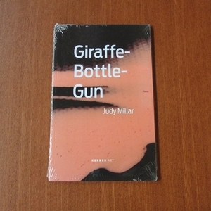 ジュディ・ミラー 作品集■図録 美術手帖 芸術新潮 parkett art review Jackson Pollock brice marden Judy Millar Giraffe-Bottle-Gun