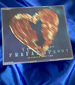 ★Prefab Sprout / If You Don't Love Me (CD2)　●1992年UK盤SKTCD 60　「Hey Manhattan! (JFK Version)」収録　プリファブスプラウト