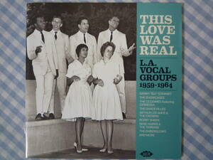 【CD】V.A. / THIS LOVE WAS REAL～L.A. VOCAL GROUPS 1959-1964　Doo Wop　Showcases Heartbreakers Shondells Wonders Dandevilles Tabs