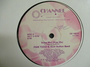 Pam Todd & Gold Bullion Band ： Baise Moi( Kiss Me ) 12'' // ソロ・パートをプラスしたB面のInstすごいです!!! / 5点で送料無料