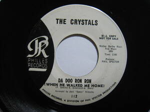 【7”】 THE CRYSTALS / ●白プロモ MONO● DA DOO RON RON (WHEN HE WALKED ME HOME) US盤 クリスタルズ PHIL SPECTOR 関連