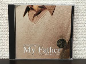 私のお父さん Vol.3 〜ゆったりリラックス〜 DEDICATED TO My Father ~for Relaxation~【CD】
