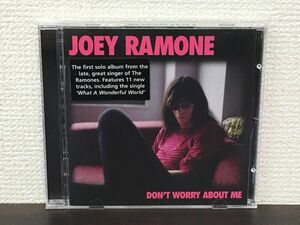 JOEY RAMONE ジョーイ・ラモーン／Don’t Worry About Me【CD】