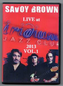 Savoy Brown(サボイ・ブラウン)/Live at Iridium Jazz Club 2013 Vol.1 DVD(輸入盤）