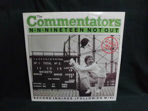 THE COMMENTATORS/N-N-NINETEEN NOT OUT●12inch