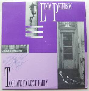 ◆ LINDA PETERSON / Too Late To Leave Early (サイン入り) ◆ Celebration CB5015 ◆ V