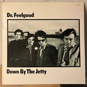 Dr. Feelgood Down By The Jetty レコード LP ドクター・フィールグッド Wilko Johnson ウィルコ・ジョンソン vinyl アナログ