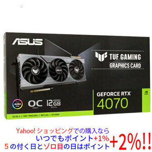 ASUS製グラボ TUF-RTX4070-O12G-GAMING PCIExp 12GB [管理:1000025830]