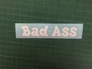 &hearts;&hearts;○自作○『英字』『Bad Ass』カッティングステッカー○&hearts;&hearts;