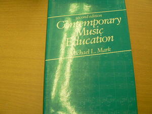 Contemporary Music Education Michael L. Mark　現代音楽教育　マイケル・L・マーク　洋書　音楽教育　　　ｄ