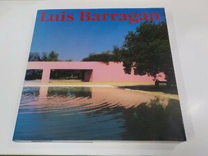 Q0209◆Luis Barragan ルイス・バラガンの建築 齋藤 裕 TOTO出版 シミ・汚れ有♪