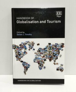 Handbook of Globalisation and Tourism/グローバリゼーションと観光ハンドブック　洋書/英語/観光産業/観光学/人文地理学【ac03m】