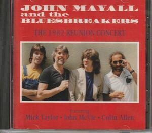 CD◆ジョン・メイオール / THE 1982 REUNION CONCERT★同梱歓迎！ケース新品！ ミック・テイラー（G)：John Mayall & The Bluesbreakers