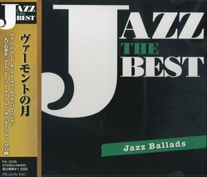 新品 ジャズ・ザ・ベスト ジャズ・バラッド/ヴァーモントの月 【CD】 FX-1076-PIGE