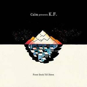 Calm presents K.F. - From Dusk Till Dawn/ 美品、カーム