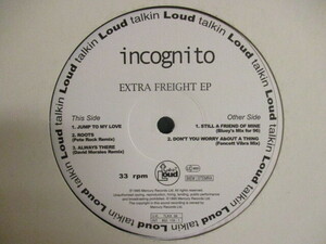 Incognito ： Extra Freight EP 12'' (( Roots (Pete Rock Remix) / Don't You Worry About A Thing (Foncett Vibra Mix)
