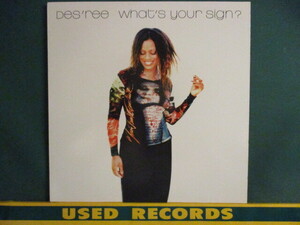 Des'ree ： What's Your Sign ? 12'' c/w You Gotta Be (( Desree / 落札5点で送料当方負担