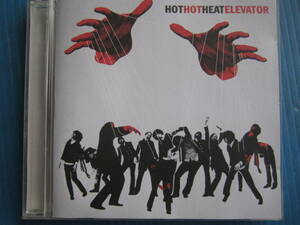 HOT HOT HEAT ELEVATOR ホットホットヒートエレベーター