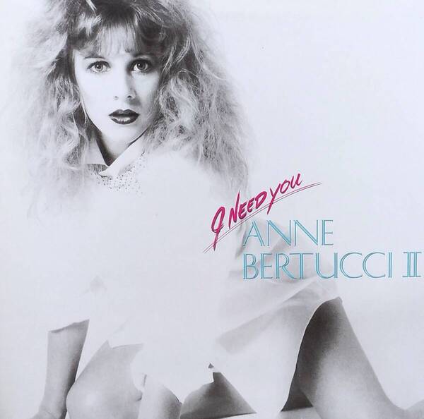 匿名・送料無料! アン・ベルトゥッチ/Anne Bertucci LPレコード 「アイ・ニード・ユー/I Need You Anne Bertucci II 」