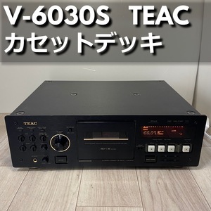 V-6030S TEAC カセットデッキ ティアック カセットプレーヤー ブラック 本体のみ teac【中古品】 500