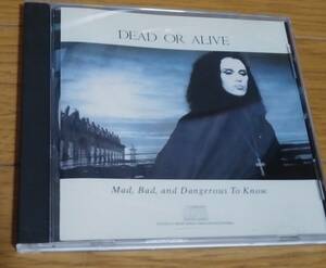 Dead or alive 輸入盤 mad bad and dangerous to know