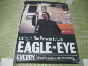 EAGLE-EYE CHERRY / Living In The Present Future / B2ポスター 未使用品