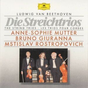 [CD/Dg]ベートーヴェン:弦楽三重奏曲第1-3番/A-S.ムター(vn)&B.ジュランナ(va)&M.ロストロポーヴィチ(vc) 1988