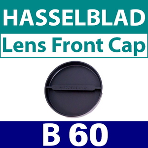 B1● HASSELBLAD B60 / レンズフロントキャップ● 互換品【検: ハッセルブラッド 脹HB 】