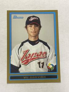 ダルビッシュ有 2009 Bowman BRONZE パラレルWBC World Baseball Classic Yu Darvish MLBカード