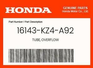 NEW Genuine OEM Honda TUBE, OVERFLOW - 16143-KZ4-A92 海外 即決