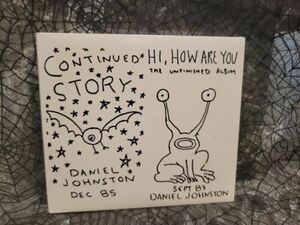 Daniel Johnston Continued Story / Hi How Are You CD Remastered Digipack Poster 海外 即決