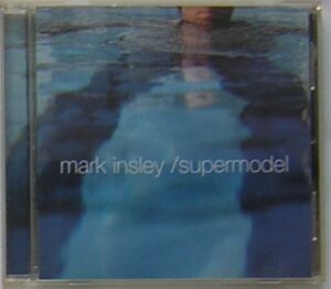 マーク・インズレイ(Mark Insley)/Supermodel～サード・アルバム/カントリー・テイスト/アメリカ・ルーツ・ロック/クレア・マルダー参加