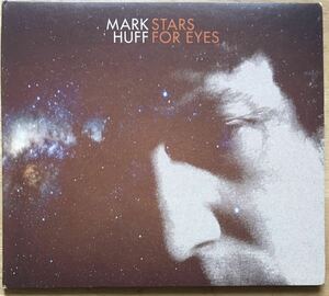Mark Huff[Stars For Eyes]シンガーソングライター/オルタナカントリー/ルーツロック/ギターポップ/Julie Christensen(Divine Horsemen/X)
