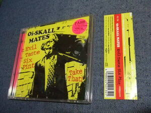 CD★Evil Taste Six Pint/オイスカルメイツ　 Oi-SKALL MATES　★送料100円 お