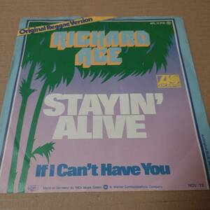 Richard Ace - Stayin' Alive / If I Can't Have You / Atlantic 7inch / AA2454