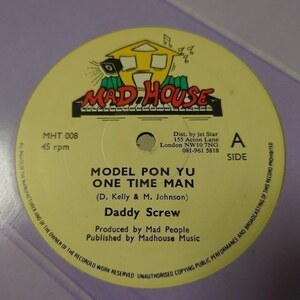 Daddy Screw - Model Pon Yu One Time Man // Mad House 12inch / Dancehall Classic