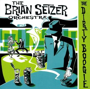 The Dirty Boogie Brian Setzer ザ・ブライアン・セッツァー・オーケストラ　輸入盤CD