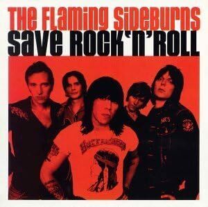 Save Rock N Roll Flaming Sideburns 　輸入盤CD