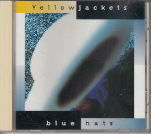 [CD]イエロー・ジャケッツ(Yellowjackets)　BLUE HATS