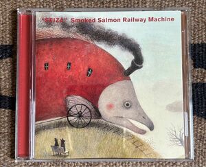 SEIZA/Smoked Salmon Railway Machine(ゴンザレス三上 from ゴンチチ×辻コースケ) CD