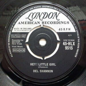 DEL SHANNON-Hey Little Girl (UK Orig.)