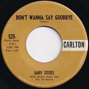 Gary Stites Lawdy Miss Clawdy / Don't Wanna Say Goodbye Carlton US 525 206824 R&B R&R レコード 7インチ 45