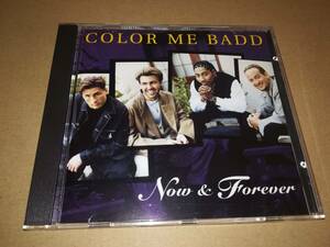 J2607【CD】カラー・ミー・バッド Color Me Badd / Now & Forever