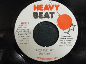 Bob Andy ： Love This Life 7'' / 45s ★ Reggae ☆ 5点で送料無料