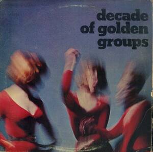 A00595514/LP/V.A.「Decade Of Golden Groups (SRM-2-602・サーフ・SURF・ロックンロール・ガレージロック・ドゥーワップ)」
