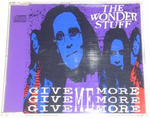 WONDER STUFF / Give, Give, Give Me More, More, More